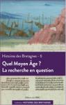 Histoires des Bretagnes, tome 6 : Quel Moyen Age ? par Moran