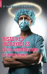 Histoires incroyables d'un anesthésiste-réanimateur par Charbonier