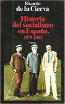 Historia Del socialisme en Espana 1879-1983 par de la Cierva