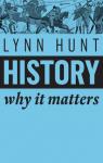 History : Why it Matters par Hunt