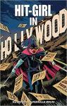 Hit-Girl, tome 4 : The golden rage of Hollywood par Smith
