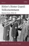 Hitler's Home Guard: Volkssturmmann Western Front, 1944-45 par ӒBrgin