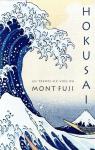 Hokusai Les trente-six vues du mont Fuji par Balcou