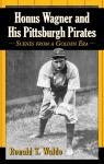 Honus Wagner and His Pittsburgh Pirates par Waldo
