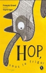 Hop, sous le frigo ! par Gravel