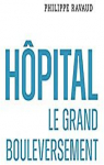 Hpital : Le grand bouleversement par Ravaud
