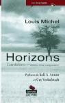 Horizons, l'axe du bien. Collection Voix politiques. par Louis