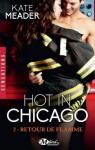 Hot in Chicago, tome 2 : Retour de flamme par Meader