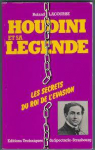 Houdini et sa lgende - Les secrets du roi de l'vasion par Lacourbe