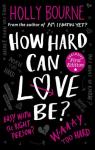 How Hard Can Love Be ? par Bourne