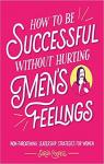 How to be successful without hurting men's feelings par Cooper