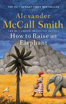 Enquêtes de Mma Ramotswe, tome 21 : How to Raise an Elephant par McCall Smith