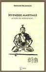 Hypnose martiale par Delzangles