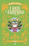 I hate Fairyland - Intgrale, tome 2 par Young