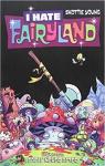 I Hate Fairyland Volume 4: Sadly Never After par Young