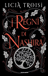 I regni di Nashira - La saga completa par Troisi