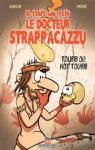 Docteur Strappacazzu, tome 1 : Toubib or no..