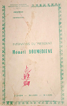 INTERVIEWS DU PRESIDENT Houari BOUMEDIENE par Boumediene