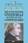 Idée d'une histoire universelle au point de vue cosmopolitique par Kant