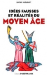 Idées fausses et réalités du Moyen-Age par Cassagnes-Brouquet