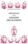 Idées reçues sur les grandes découvertes, XVe - XVIe siècle par Duviols