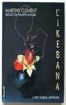L'ikebana par Clment