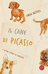 Il cane di Picasso e altre storie di amicizia par Rtzel