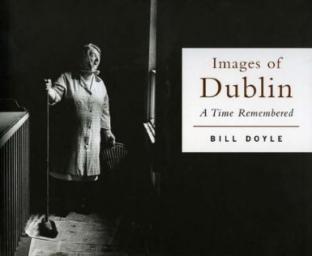 Images of Dublin: A Time Remembered par Doyle