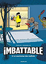 Imbattable, tome 3 : Le cauchemar des malfr..