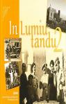 In Lumiu tandu Tome 2 par tudes et recherches historiques de Lumiu