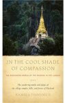 In the cool shade of compassion par Tiyavanich