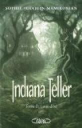 Indiana Teller, Tome 2 : Lune d'été par Audouin-Mamikonian