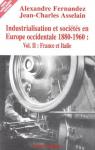 Industrialisation et socits en Europe occidentale 1880-1960. Tome 2 : France et Italie par Fernandez