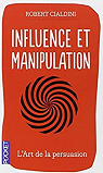 Influence et manipulation  par Cialdini