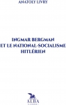 Ingmar Bergman et le national-socialisme Hitlrien par Livry