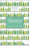 Initiation  l'aromathrapie scientifique et mdicale: Se soigner avec les huiles essentielles par 