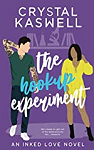 Inked Love, tome 4 : The Hookup Experiment par Kaswell