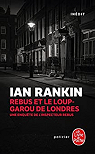 Inspecteur Rebus, tome 3 : Rebus et le Loup-Garou de Londres par Rankin