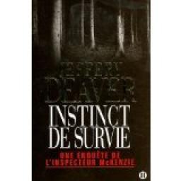Instinct de survie : Une enquête de l'inspecteur McKenzie par Deaver