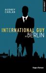 International Guy, tome 8 : Berlin par Carlan
