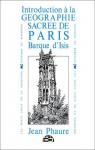 Introduction  la gographie sacre de Paris par Phaure