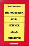 Introduction  la science de la publicit par Voyer