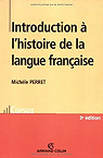 Introduction à l'histoire de la langue française par Perret
