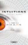 Intuitions, tome 2 : Chaos par Ward