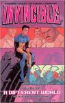 Invincible, volume 6 : A different world par Kirkman