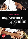Irresistible Alchimie - Tome 1 par Elkeles