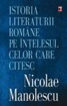 Istoria literaturii romne pe nțelesul celor care citesc par Manolescu