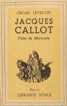 Jacques Callot Vision du Microcosme par Levertin