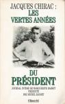 Jacques Chirac les vertes annees du president : Journal intime de Marguerite Basset par Basset