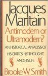 Jacques Maritain. Antimodern or Ultramodern? par Smith